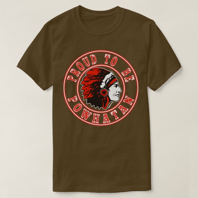 Native American proud to be powhatan  T-Shirt (Design Front)