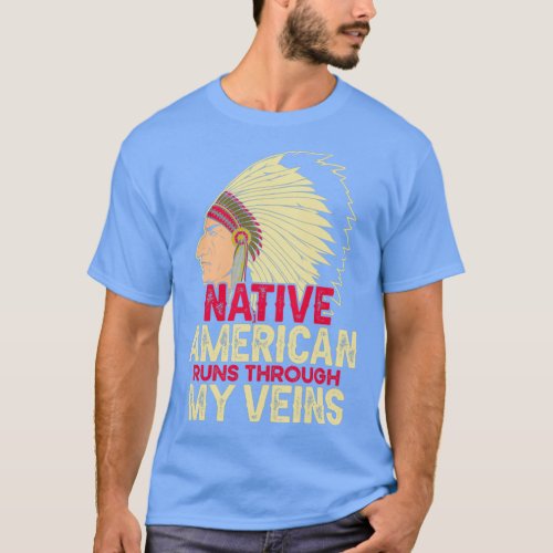 native american runs through my veins  T_Shirt