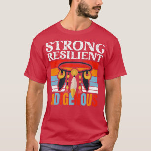 Native American Strong Resilient Indigenous (2) T-Shirt