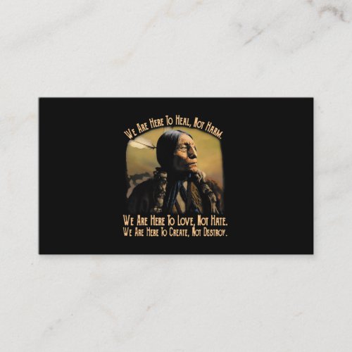 Native American We Are HereTo Heal Not Harm 442 Business Card