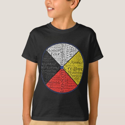 Native American Words Of The Medicine Wheel 1 T_Shirt