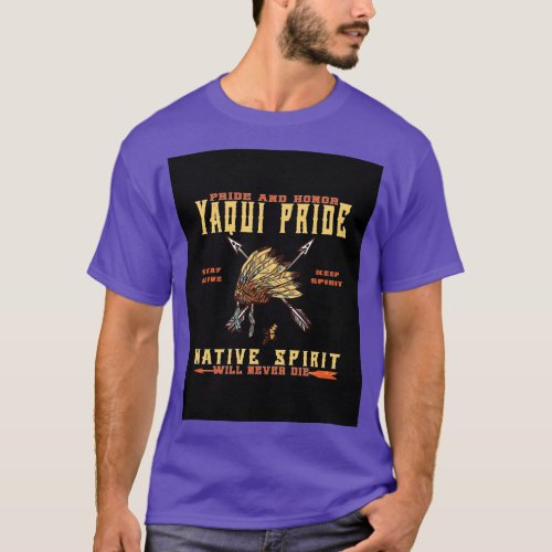 Native American YAQUI pride and honor Graphic  T_Shirt