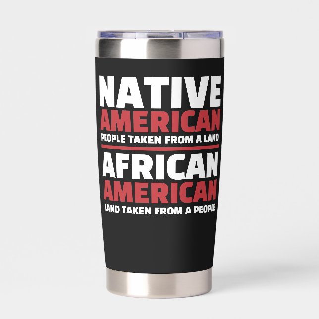 Native Americans and African Americans Insulated Tumbler (Front)