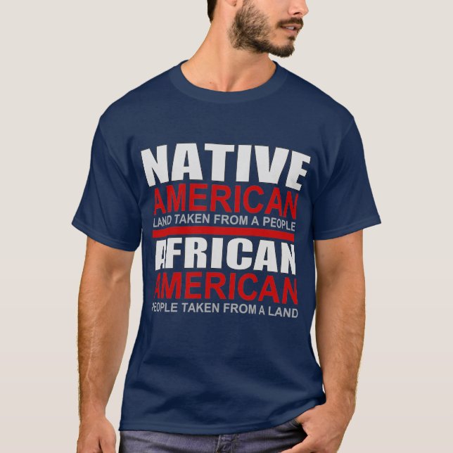 Native Americans and African Americans T-Shirt (Front)