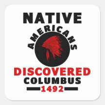 Native Americans discovered Columbus