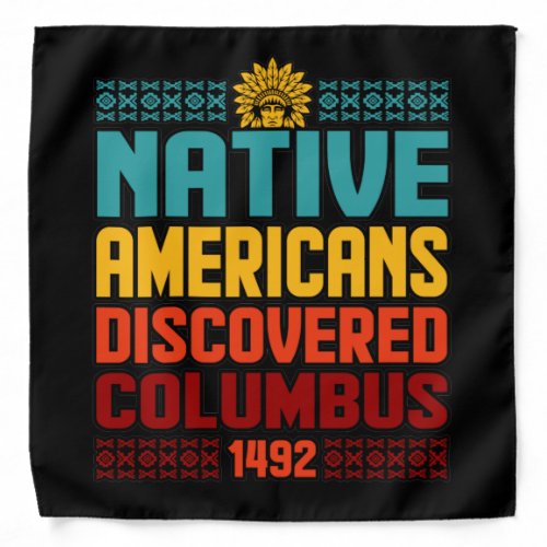 Native Americans Discovered Pride Support Day Bandana