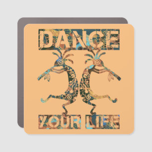 Native Americans Kokopelli - Dance Your Life 1 Car Magnet