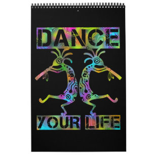 Native Americans Kokopelli - Dance Your Life 2 Calendar