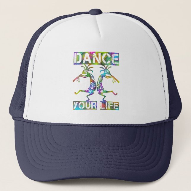 Native Americans Kokopelli - Dance Your Life 2 Trucker Hat (Front)