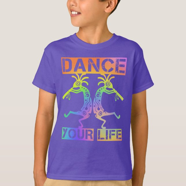 Native Americans Kokopelli - Dance Your Life 4 T-Shirt (Front)