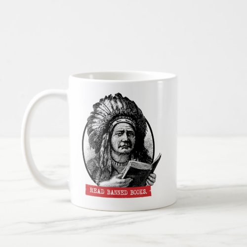 Native Americans Read Banned Books Coffee Mug