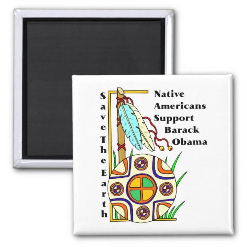 NATIVE AMERICANS SUPPORT BARACK OBAMA MAGNET