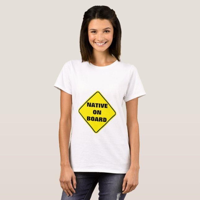 "Native on Board" Maternity Shirt (Front Full)