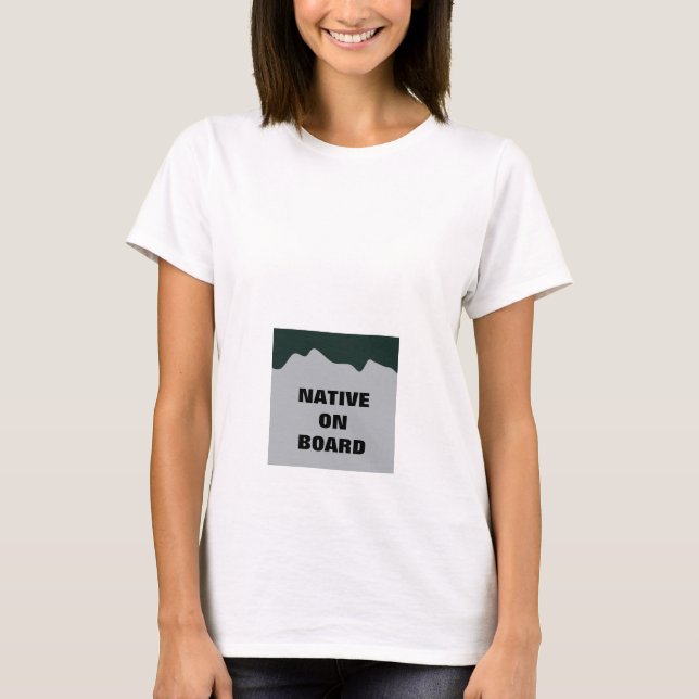 "Native on Board" Maternity Shirt - License Plate (Front)