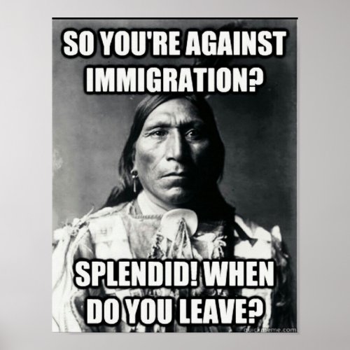 Native on Immigration Poster