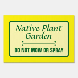 Native Plant Garden Do Not Mow or Spray Sign