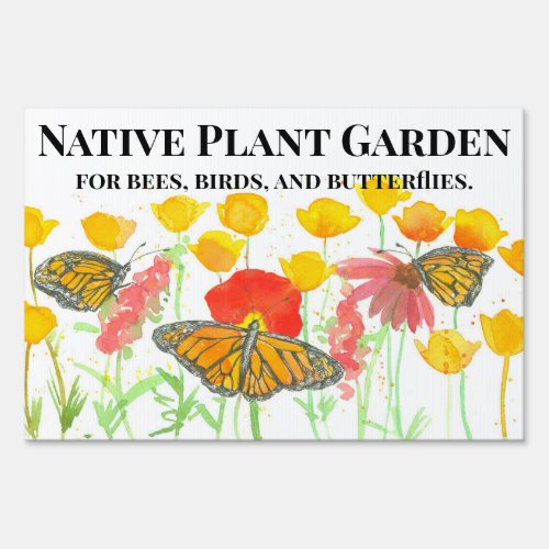 Native Plant Garden For Bees Birds Butterflies Sign
