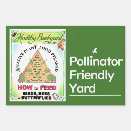 Native Plants Feed Birds Bees  Butterflies Sign