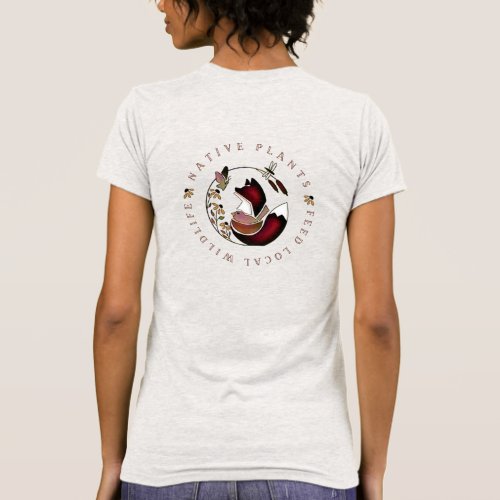 Native Plants Feed Local Wildlife Fox and Bird T_Shirt