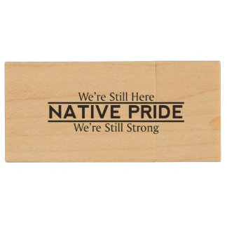 Native Pride Still Here/Strong USB Flash Drive
