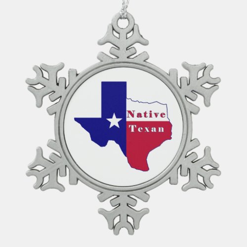 Native Texan Flag Map Snowflake Pewter Christmas Ornament