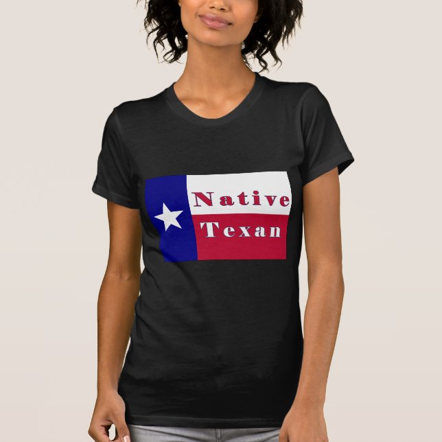 Native Texan Lone Star Flag T-Shirt (Front)
