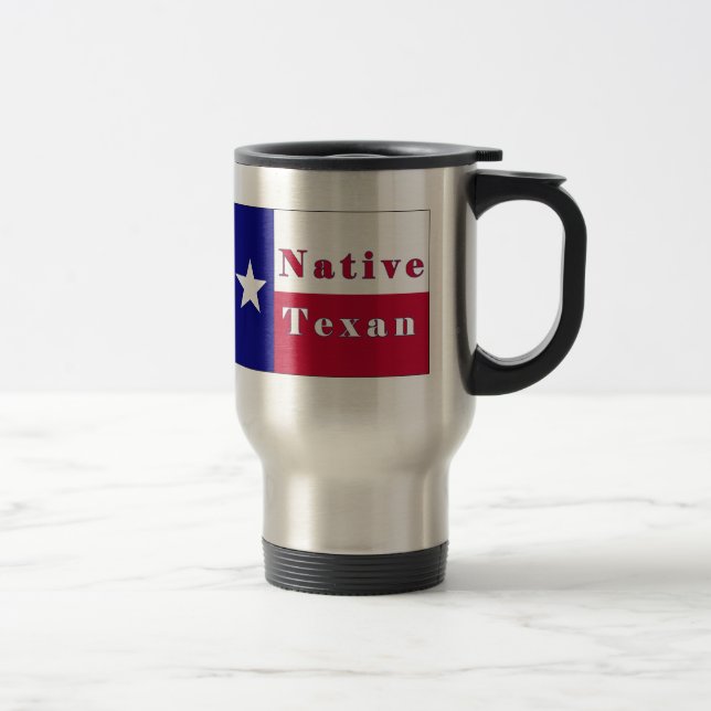Native Texan Lone Star Flag Travel Mug (Right)