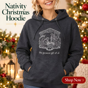 Nativity Greatest Gift of All Christmas Hoodie