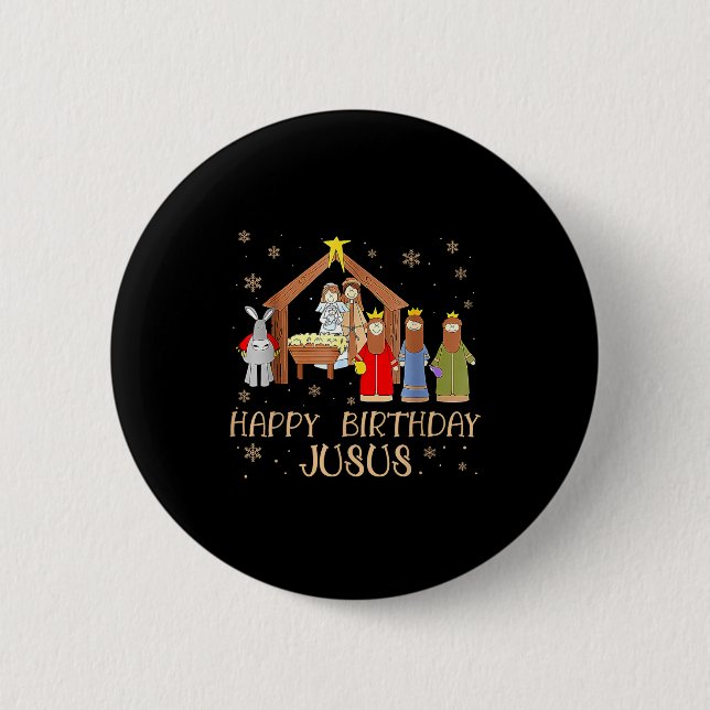 Nativity Happy Birthday Jesus Christmas Nativity C Button (Front)
