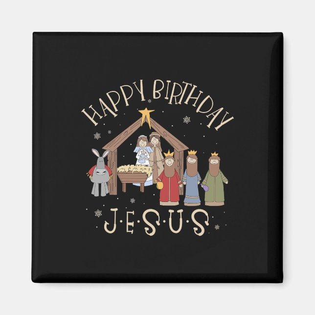 Nativity Happy Birthday Jesus Christmas Nativity C Magnet (Front)