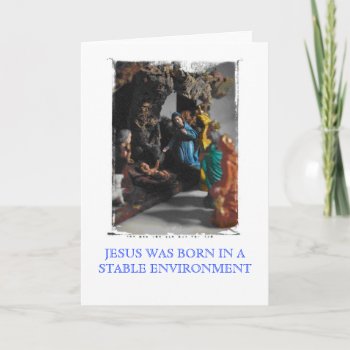 Nativity  Jesus Was Born In A Stable Environment Holiday Card by freelanceny at Zazzle