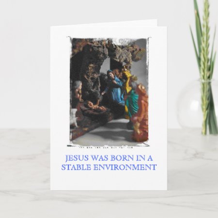 Nativity, Jesus Was Born In A Stable Environment Holiday Card