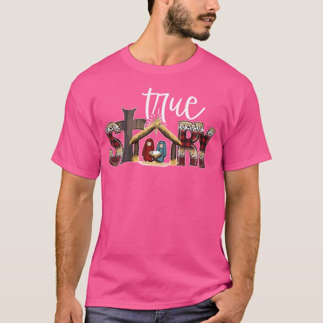 Nativity Scene True Story Faith Based Christmas Ch T-Shirt (Front)