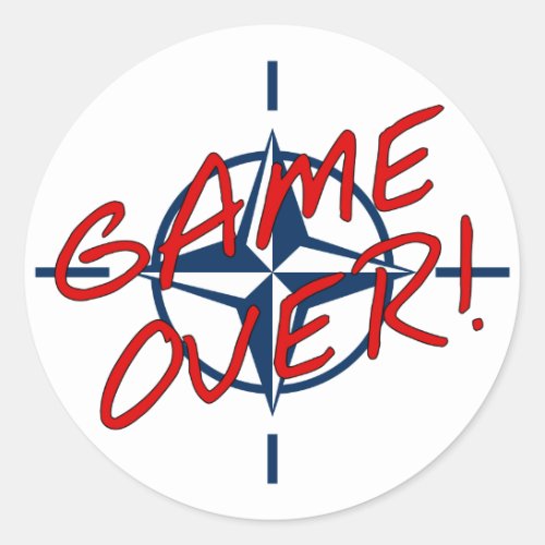 NATO Game Over _ stop war Classic Round Sticker