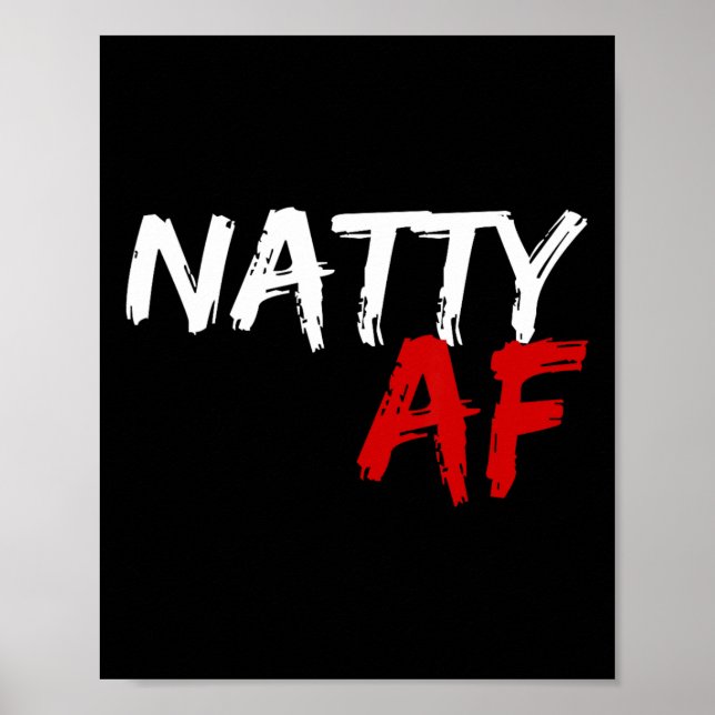 Natty Af Funny Bodybuilder Bodybuilding Workout Gy Poster (Front)