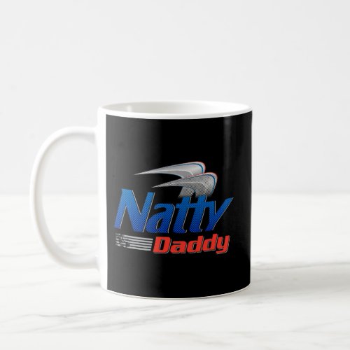 Natty Daddy Dad Bod Light Humor Beer FatherS Day Coffee Mug
