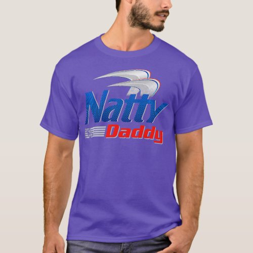 Natty Daddy Dad Bod Light Humor Beer Lover Father3 T_Shirt