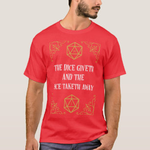 Natural 20 Critical Fail Dice Giveth and Taketh Aw T-Shirt