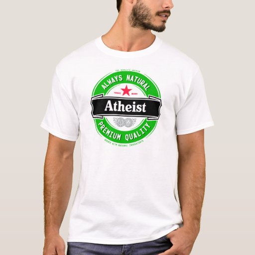 Natural Atheist T-Shirt | Zazzle