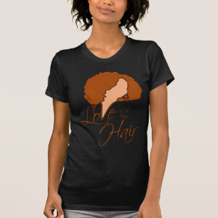 Natural Black Hair   Love is in the Hair T-Shirt