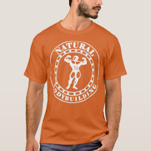 Natural Bodybuilding Fitness Gym T-Shirt