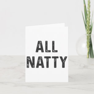 Natural Bodybuilding Funny Body Builder All Natty  Card