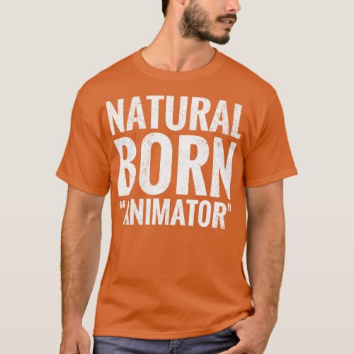 Natural Born Animator T_Shirt