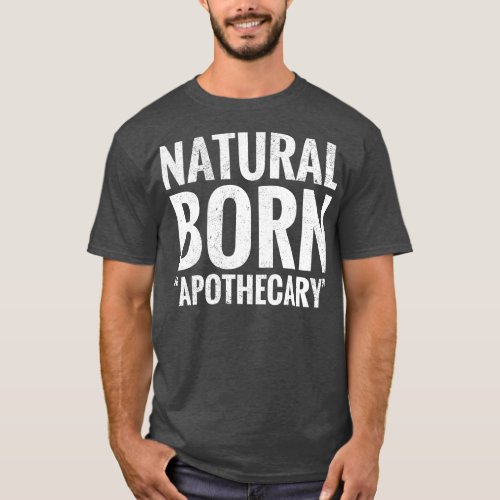 Natural Born Apothecary T_Shirt