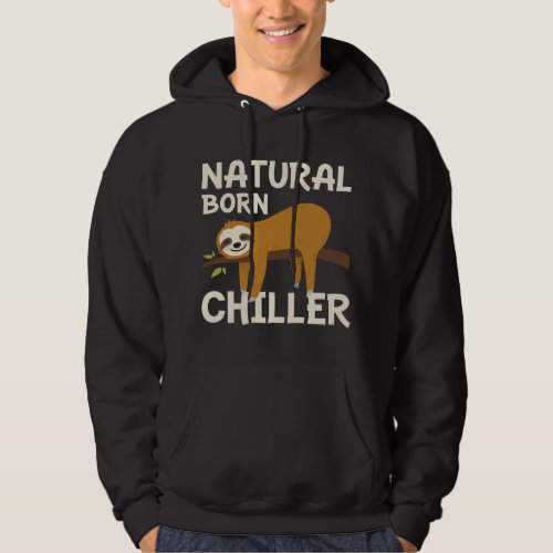 Natural Born Chiller Hoodie