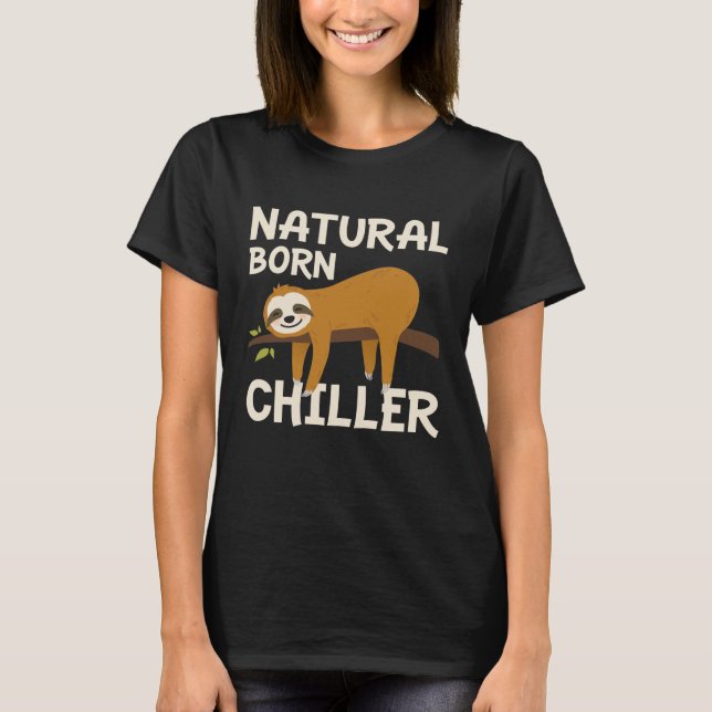Natural Born Chiller T-Shirt (Front)