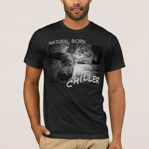 Natural Born Chiller T_Shirt