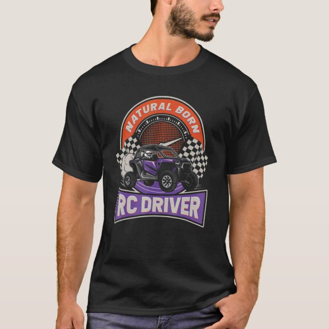 Natural Born RC Driver Racer Remote Controlled RC  T-Shirt (Front)