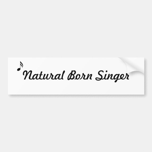 Natural Born Singer Bumper Sticker (Front)