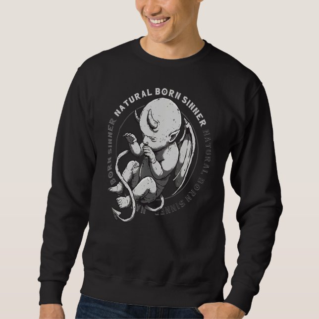 Natural Born Sinner Devil Baby Grunge Goth Emo Pun Sweatshirt (Front)
